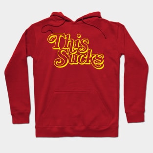 THIS SUCKS (yellow version) Hoodie